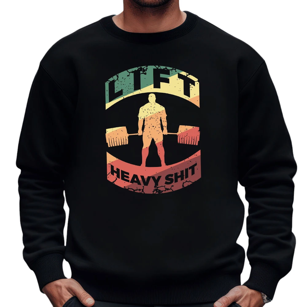 Lift Heavy Shit Sweatshirt - Black Lift Heavy Shit Sweatshirt - Black