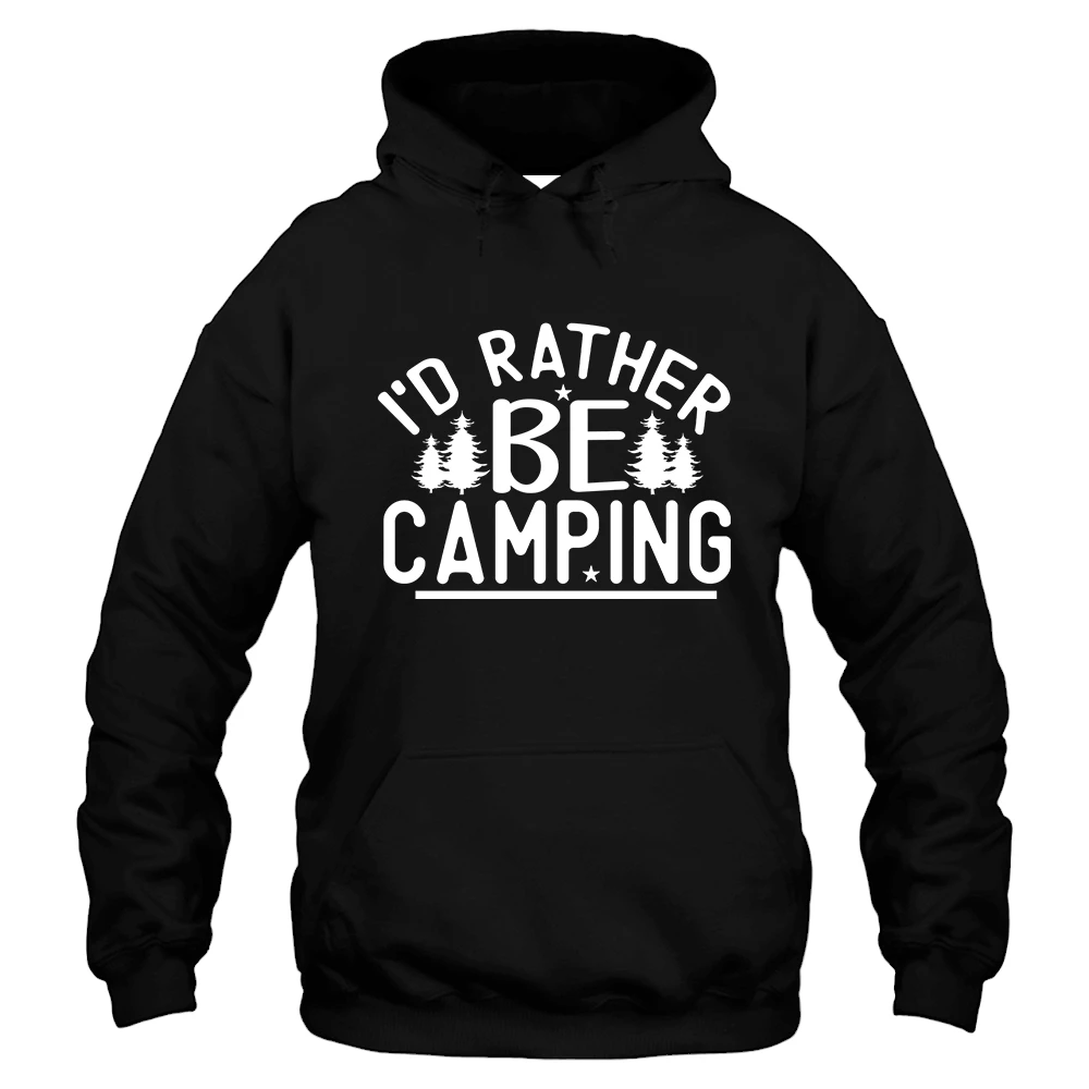 I'd Rather Be Camping Hoodie – Black I'd Rather Be Camping Hoodie – Black