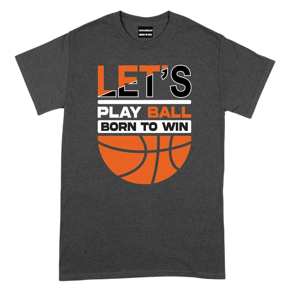 Let's Play Ball Born To Win Basketball - Dark Grey Let's Play Ball Born To Win Basketball - Dark Grey