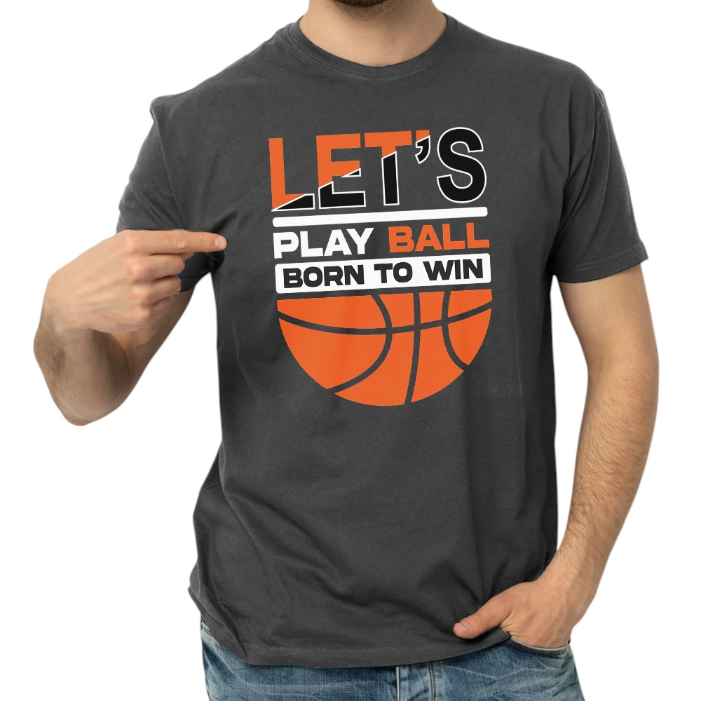 Let's Play Ball Born To Win Basketball - Dark Grey Let's Play Ball Born To Win Basketball - Dark Grey